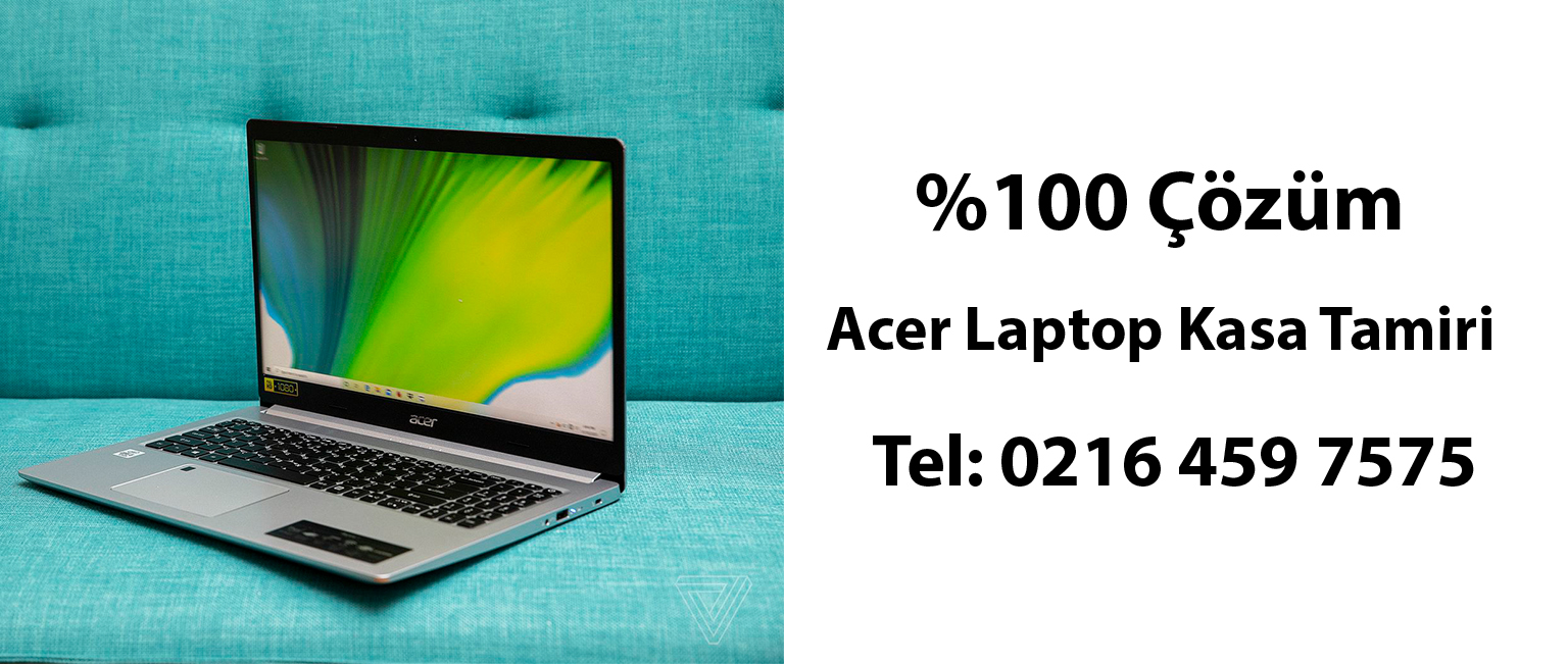 Acer Laptop Kasa Tamiri